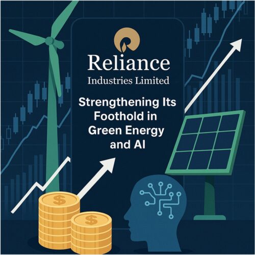 Reliance Industries – Strengthening Its Foothold in Green Energy and AI