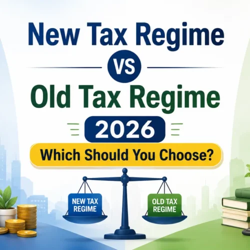 New Tax Regime vs Old Tax Regime 2026: Which Should You Choose?