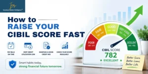 Raise Your CIBIL Score Fast