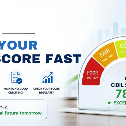 How to Raise Your CIBIL Score Fast: Proven Methods